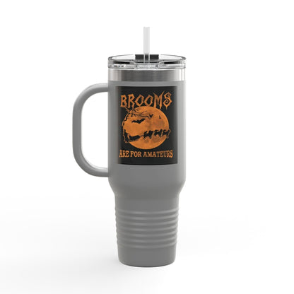 Brooms Are For Amateurs Insulated Travel Mug