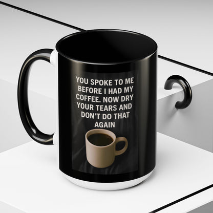 Dry Your Tears 2-Tone Coffee Mug