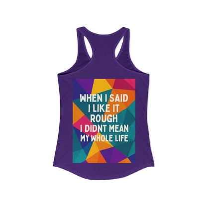 Like It Rough Women's Racerback Tank