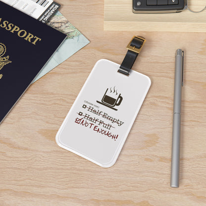 Not Enough Leather Strap Luggage Tag