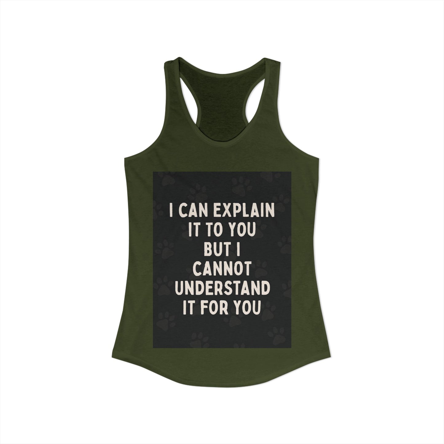 I Cannot Understand It for You Women's Racerback Tank