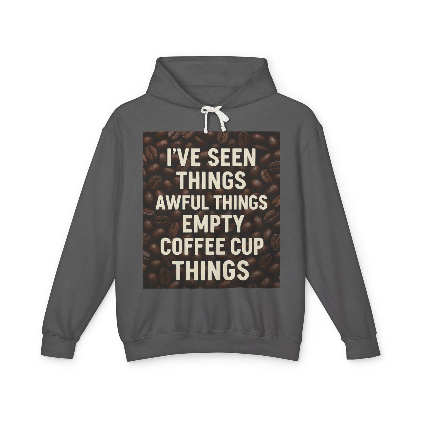 I've Seen Things Unisex Lightweight Hoodie