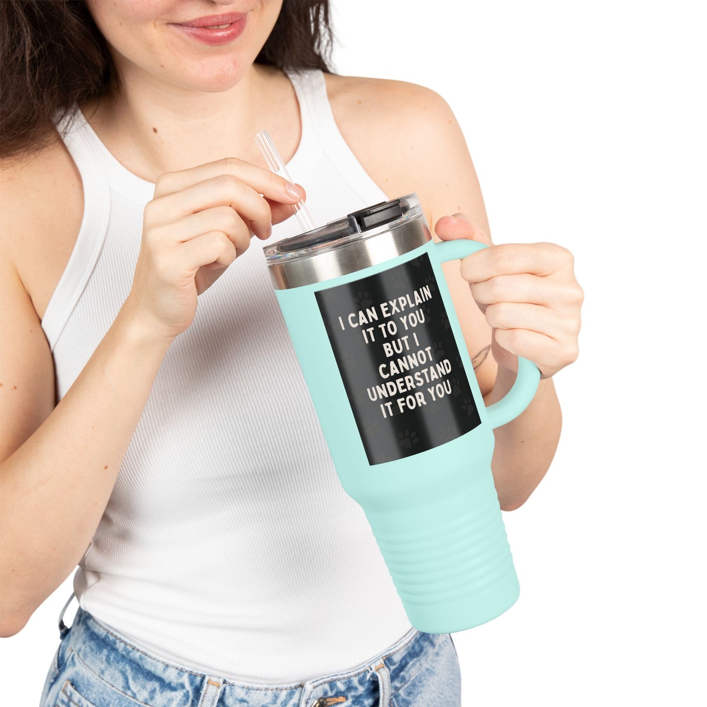 I Cannot Understand It For You Insulated Travel Mug