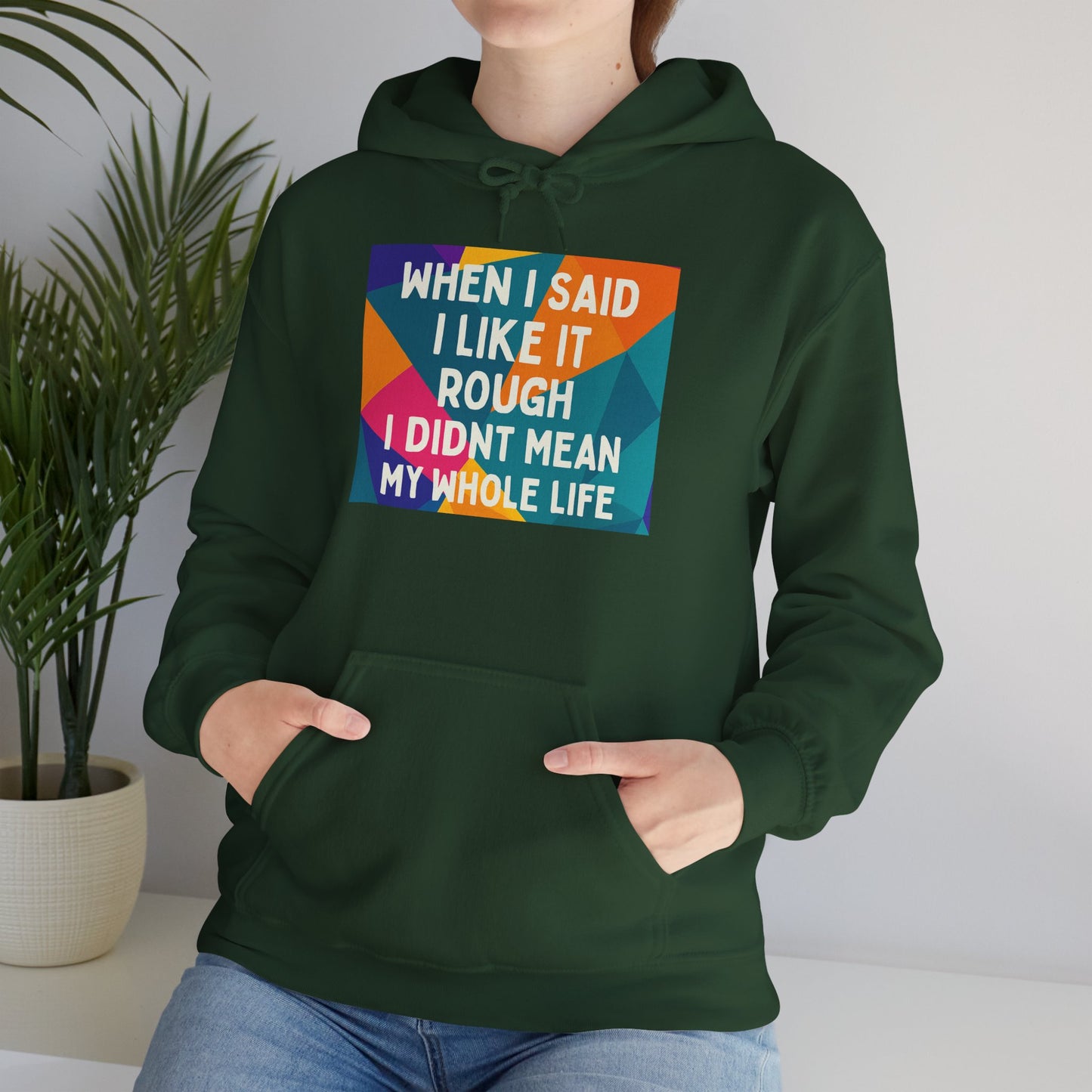 Like It Rough Unisex Hoodie