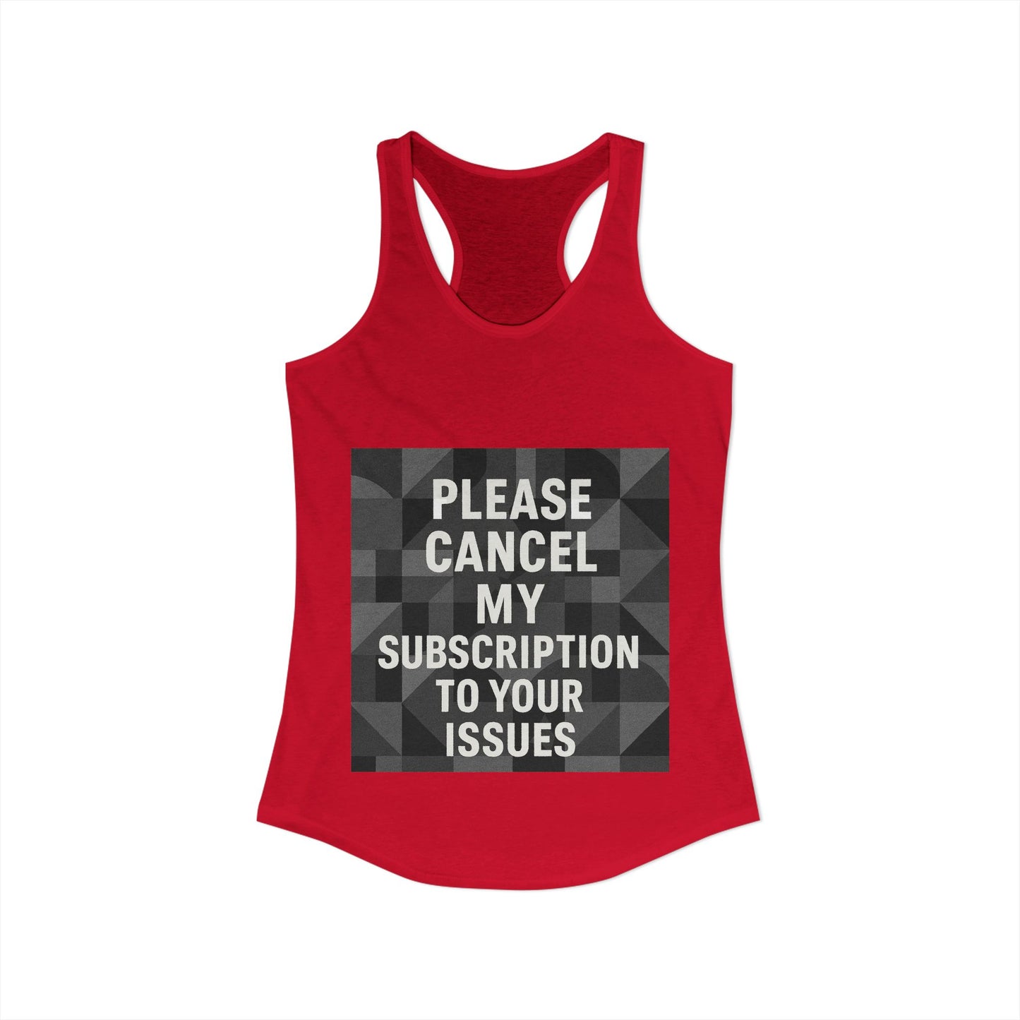 Cancel My Subscription Women's Racerback Tank