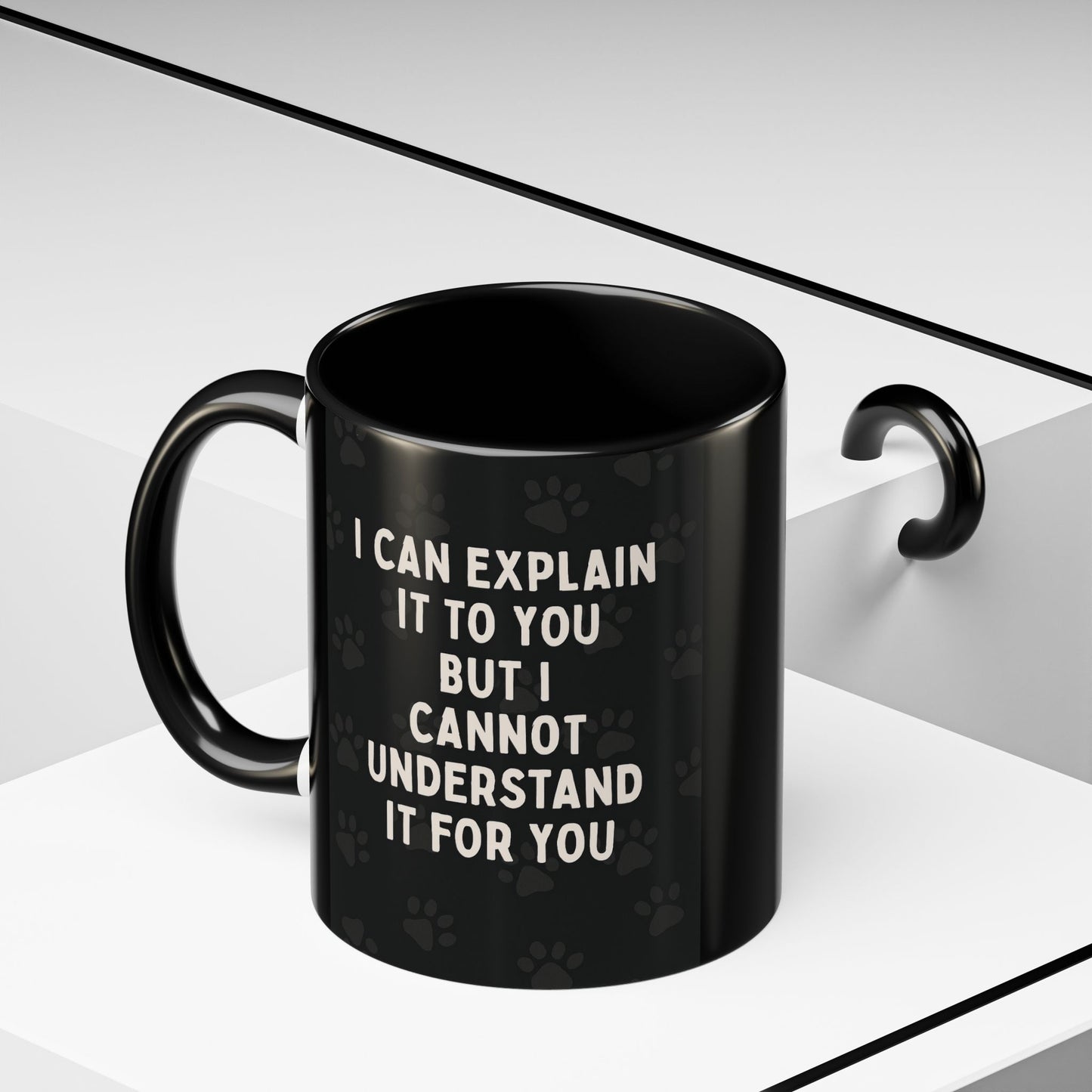 I Cannot Understand It For You 2-Tone Coffee Mug