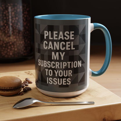 Cancel My Subscription 2-Tone Coffee Mug