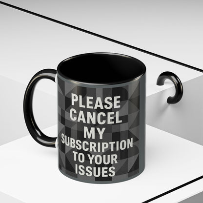 Cancel My Subscription 2-Tone Coffee Mug