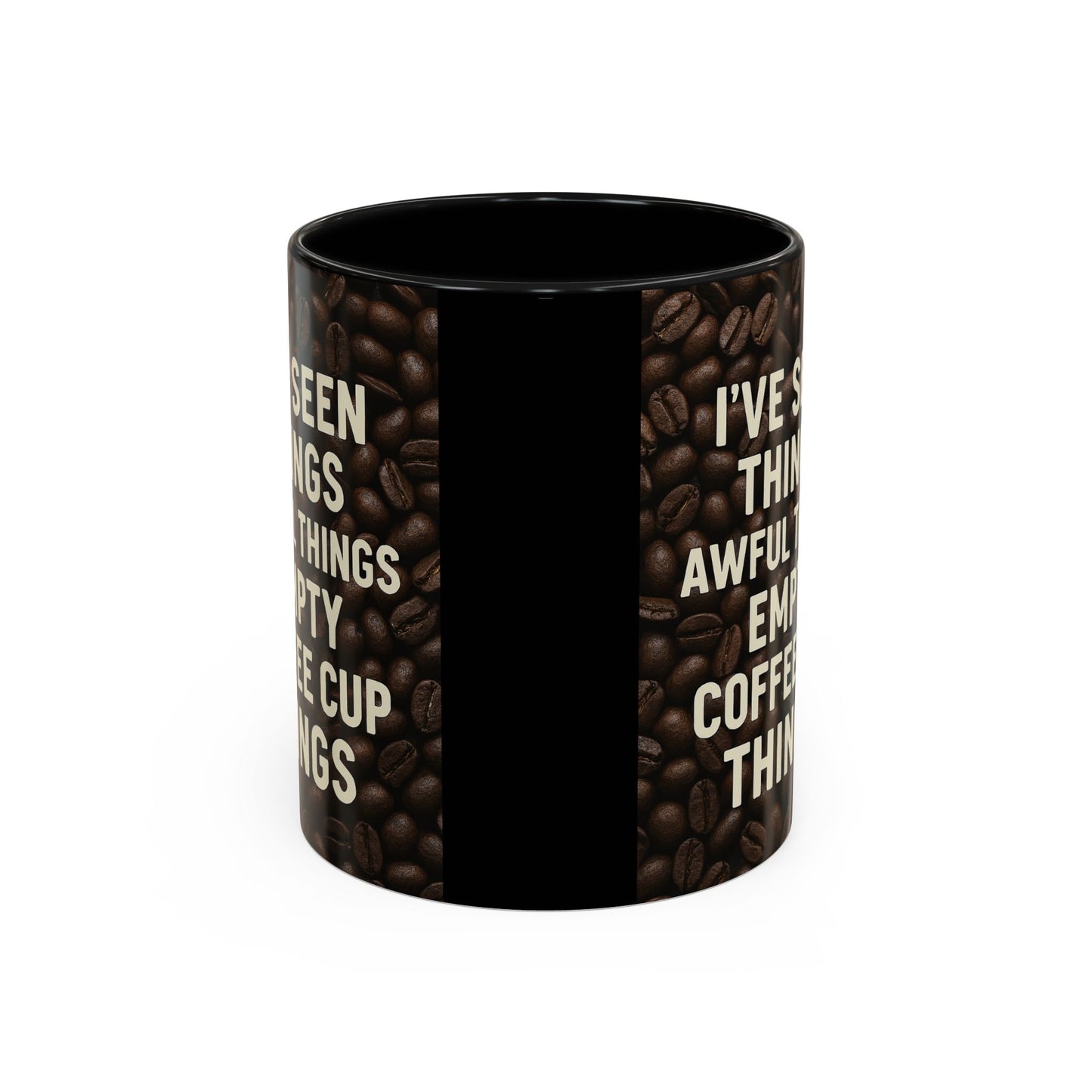 I've Seen Things 2-Tone Coffee Mug