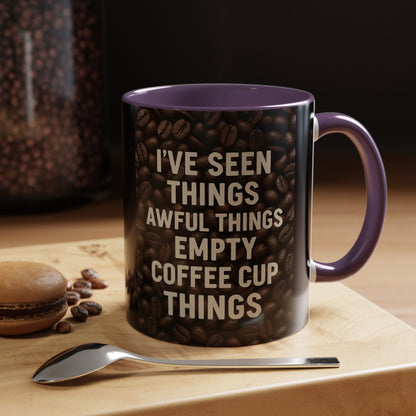 I've Seen Things 2-Tone Coffee Mug
