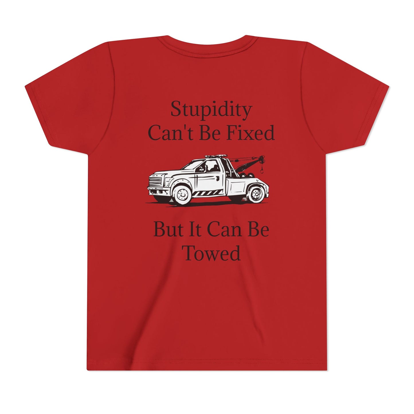 Stupidity Wheel Lift Tow Truck Youth Unisex Short Sleeve Crewneck Tee