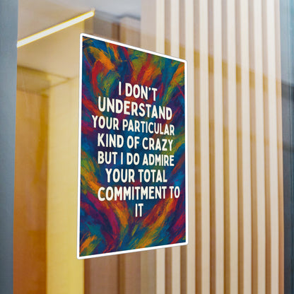 Kind Of Crazy Vinyl Decal