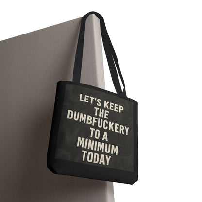 Dumbfuckery Tote Bag