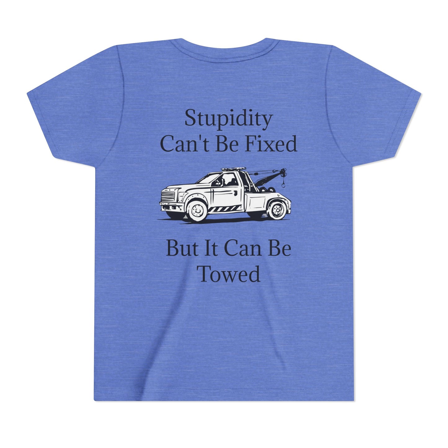 Stupidity Wheel Lift Tow Truck Youth Unisex Short Sleeve Crewneck Tee