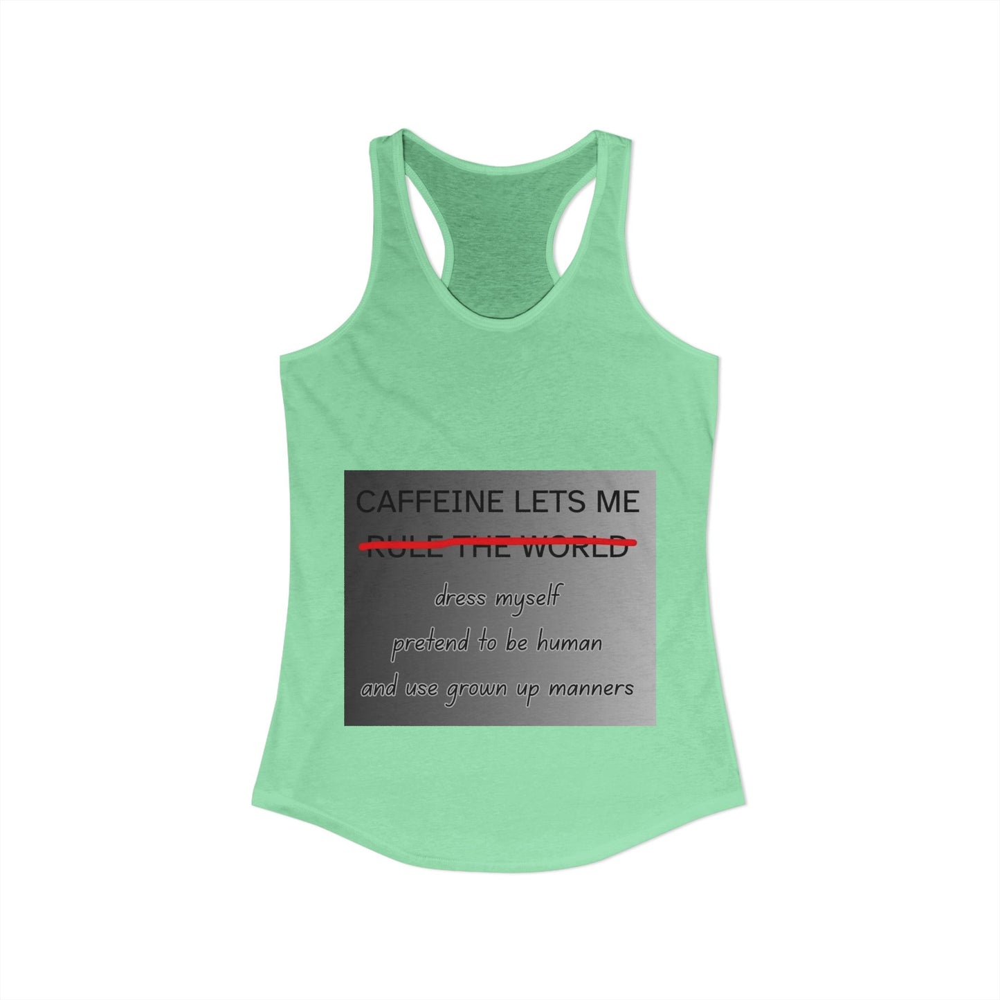 Caffeine Lets Me Women's Racerback Tank