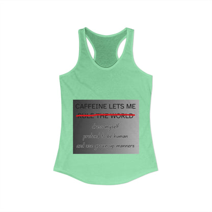Caffeine Lets Me Women's Racerback Tank