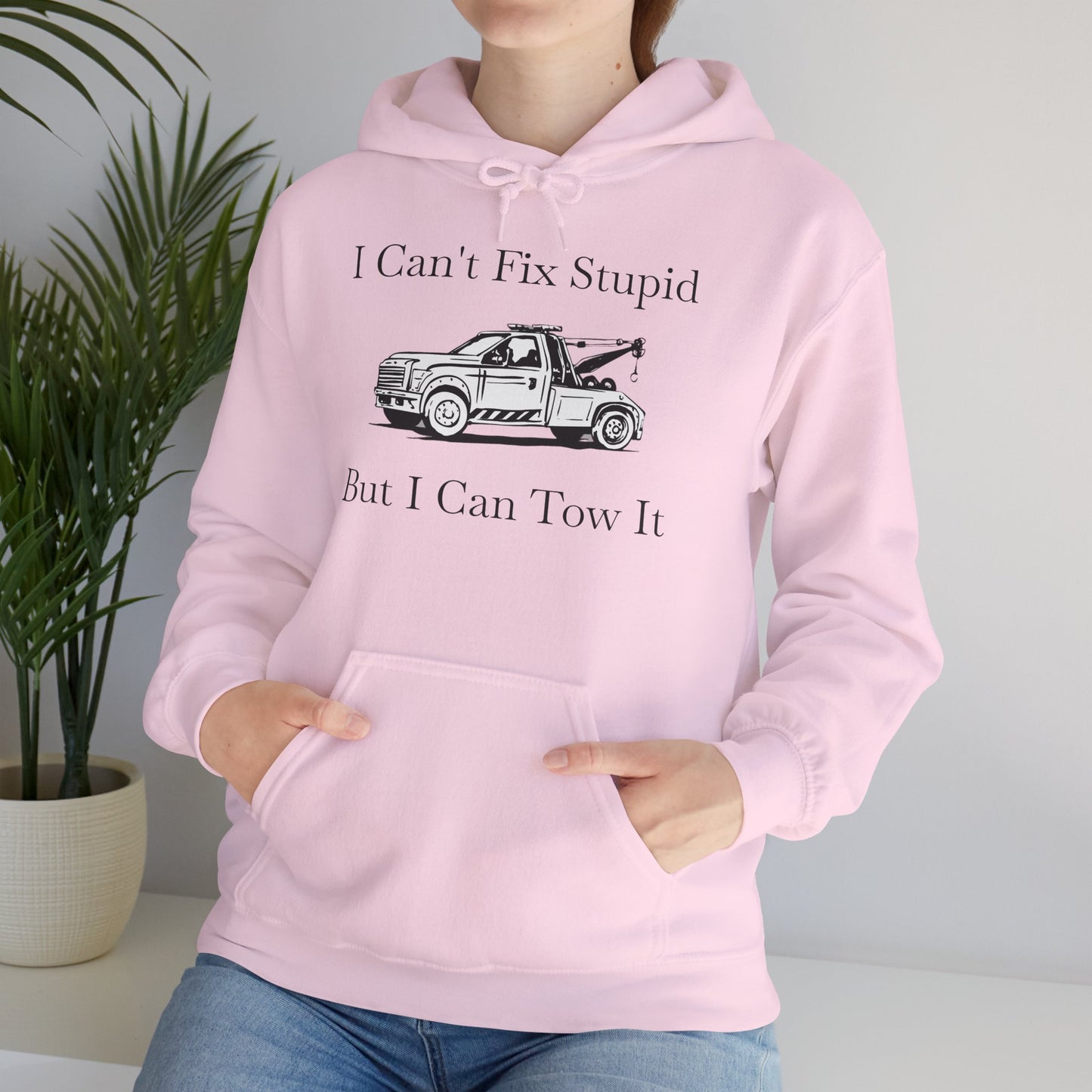 I Can't Fix Stupid Wheel Lift Tow Truck Unisex Hoodie