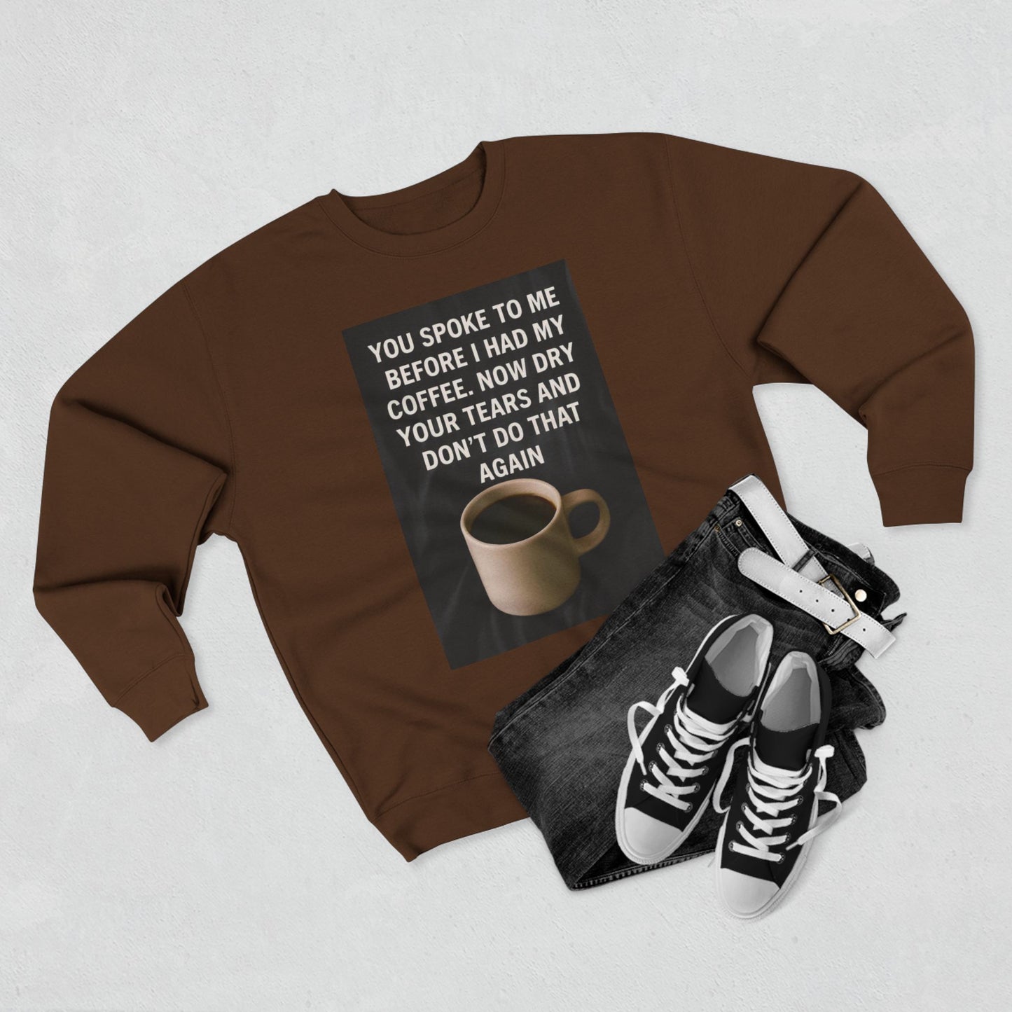 Dry Your Tears Unisex Crewneck Sweatshirt